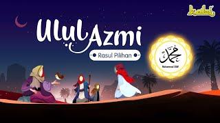 Ulul Azmi - Rasul Pilihan | Kisah Teladan Nabi | Cerita Islami | Cerita Anak Muslim