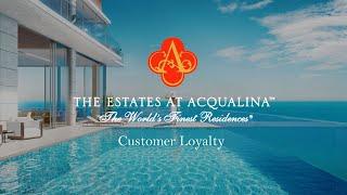 Customer Loyalty. The Estates at Acqualina, Sunny Isles Beach, Miami Residence Realty.