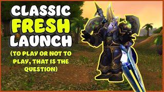 Classic Fresh LAUNCH!? Overhyped or Ready to Pump? | WoW Classic