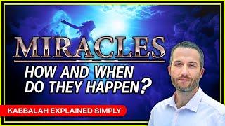 Miracles: How and When Do They Happen?