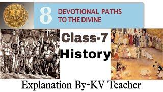 (P-1) Class-7 History / Devotional Paths to The Divine / NCERT Chapter 8 Explanation By-KV Teacher