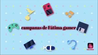 Nueva Intro | Campanas de Fátima gamer