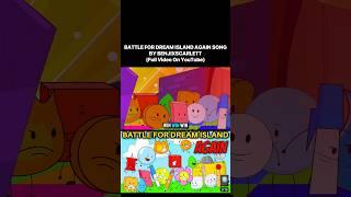 Battle For Dream Island Again Song (BFDI)