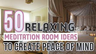 50 Relaxing Meditation Room Ideas To Create Peace of Mind