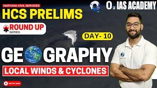 HPSC HCS 2023 | Geography: Local winds & Cyclones | HCS Prelims 2023 Exam Preparation