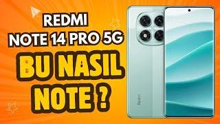 Redmi Note 14 Pro 5G inceleme! Bu Nasıl Note Aga?