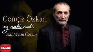 Cengiz Özkan feat. Metin Öztem - Oy Nabi Nabi I Tuz © 2023 Kalan Müzik