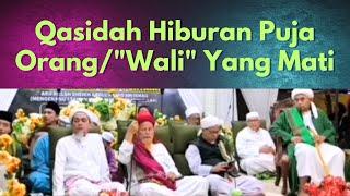 Qasidah Hiburan Puja Orang/"Wali" Yang Mati