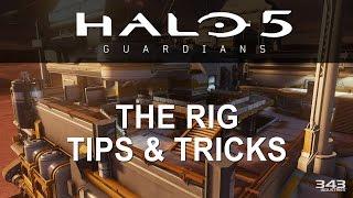 Halo 5 - The Rig: Tips & Tricks