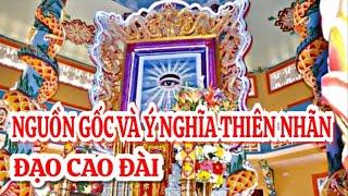 Nguồn Gốc Và Ý Nghĩa Của Thiên Nhãn Đạo Cao Đài | Bạn Đã Xem Chưa