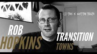 Rob Hopkins on TRANSITION TOWNS  // CIDADES EM TRANSIÇÃO