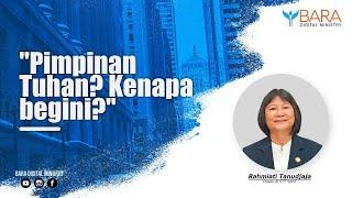 Pimpinan Tuhan? Kenapa begini? | Pdt. Rahmiati Tanudjaja