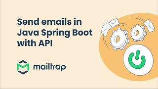 Spring Boot - Send Email using RESTful API - Tutorial by Mailtrap