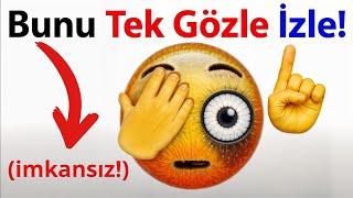 Bu Videoyu Tek Gözünle İzle!  #11