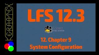 12. Chapter 9: System Confuguration - How to build LFS 12.3