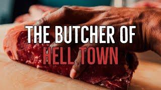 ''The Butcher of Helltown'' | THE HELLTOWN CHRONICLES [RETURN OF THE CLASSIC EXCLUSIVE SERIES]