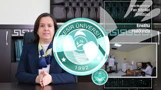 Balıkesir Üniversitesi Fen Bilimleri Enstitüsü Tanıtımı 1. Bölüm