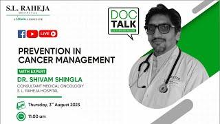 Prevention in Cancer Management | Dr. Shivam Shingla