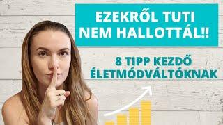 8 TIPP KEZDŐ ÉLETMÓDVÁLTÓKNAK | fenntartható egészséges életmód