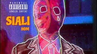 H.O.M - Siali (Official Audio) (Lude)