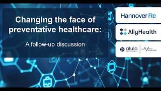 Changing the face of preventative healthcare: A follow-up discussion.