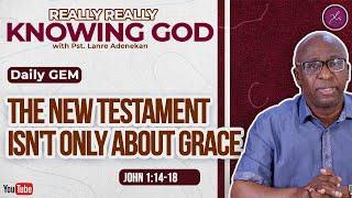 The New Testament Isn't Only About Grace - Daily Devotional