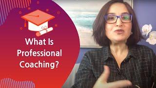 What Is Professional Coaching? | Talyaa Vardar