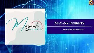 Mayank Insights Intro , News , Views & Reviews Coming Soon
