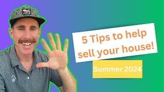 5 Tips to help sell your home in 2024! Buyers frequently complain about these 5 issues during tours.