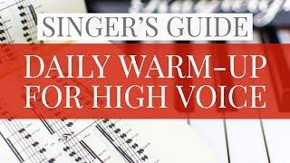 Daily Warm-Up For High Voice - Singer's Guide 