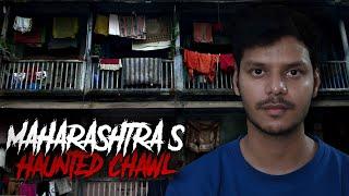 Maharashtra's Haunted Chawl || Real Horror Story ||