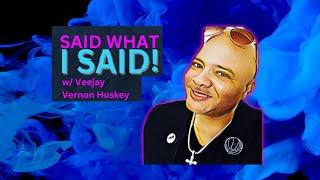 Unfiltered NBA Talk: Is The League Too Soft? Veejay Vernon Huskey Speaks Out - Said What I Said