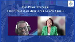 Prof. Pervis Testimonial: CNE Success on January 27, 2025