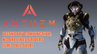 [Anthem] Interceptor: No One Likes Spiders - Legendary Conjunction (Full Solo) [GM3 - v1.7.0]