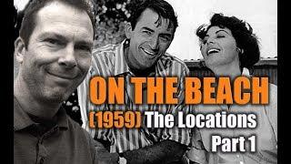 On The Beach (1959) FILMING LOCATIONS PART 1