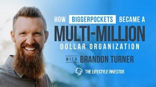 Brandon Turner on How BiggerPockets Became a Multi-Million Dollar Organization | Massive Profits