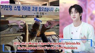 BTS Jin’s World Class Personality Shines As He Prepares Gifts For All Staff Members