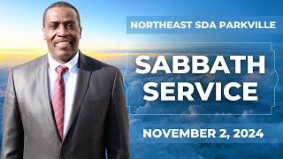 “Northeast SDA Church Sabbath School & Divine Service | November 2, 2024 |