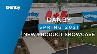 New and Upcoming Products from Danby!