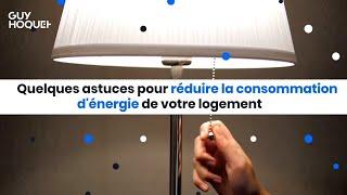  Astuces pour réduire la consommation d'énergie de votre logement 