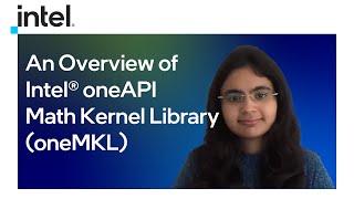 An Overview | Intel® oneAPI Math Kernel Library (oneMKL) | Intel Software