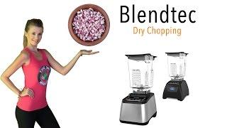 Best Blendtec Blender for Dry Chopping - Processing foods using Blendtec blenders as Food Processor