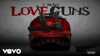 T-Man - Love Guns (Official Audio)