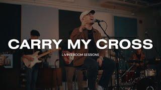 Carry My Cross | Living Room Session | Victory Worship