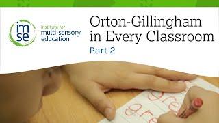 Orton-Gillingham in Every Classroom | Part 2 | Institute for Multi-Sensory Education