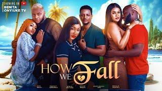 HOW WE FALL- BENITA ONYIUKE, BRYAN OKOYE, KENECHUKWU EZE, DONALD UKAGWU #2023 #trending