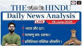 The Hindu Newspaper Analysis | 18th June 2025 | Current Affairs for UPSC CSE | Drishti IAS
