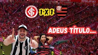 React de Internacional 1X1 Flamengo, Mengão joga bem mais cansa no final do jogo e leva empate...