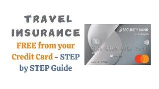 How to get a FREE Travel Insurance from Security Bank credit card - Complete STEP by STEP GUIDE 2024