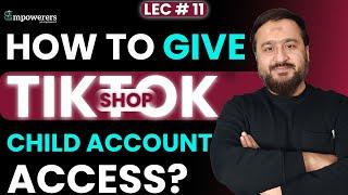 How to Give Child Account Access on TikTok Shop UK & USA | Simple Guide to Sub-Account Access!!